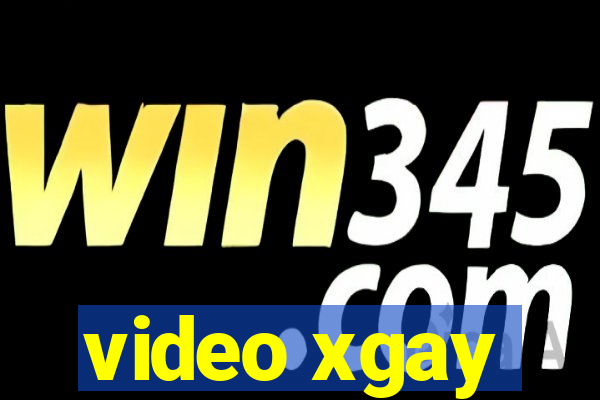 video xgay